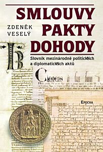 Smlouvy, Pakty, Dohody - ( Zdeněk Veselý )